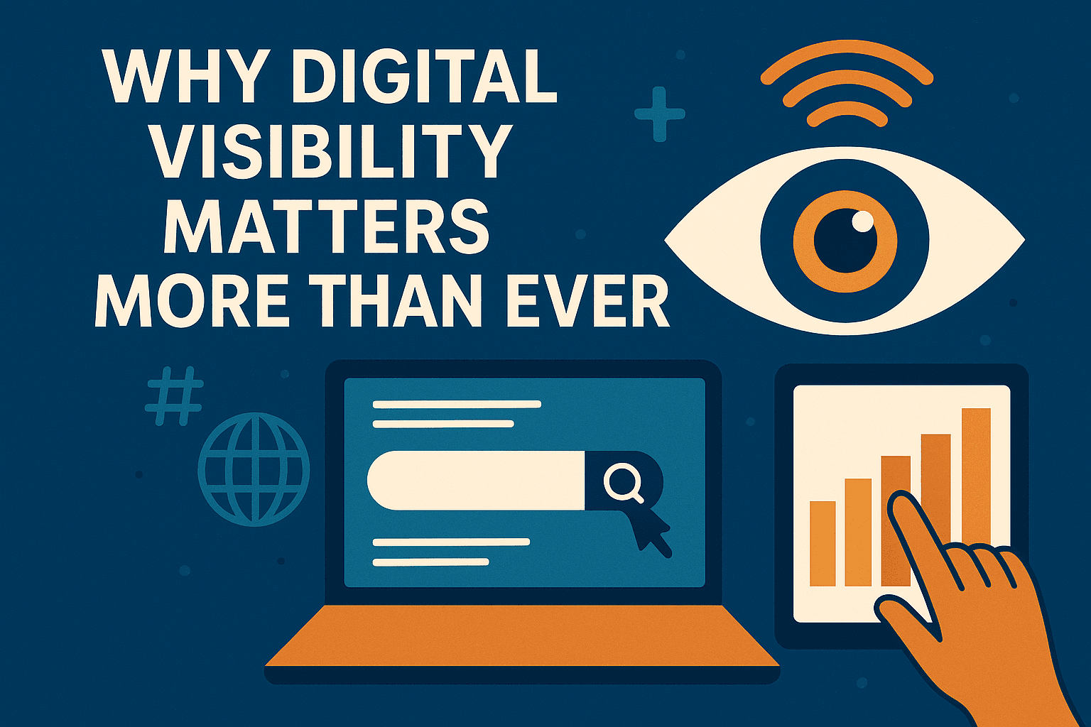 Why Digital Visibility Matters More Than Ever